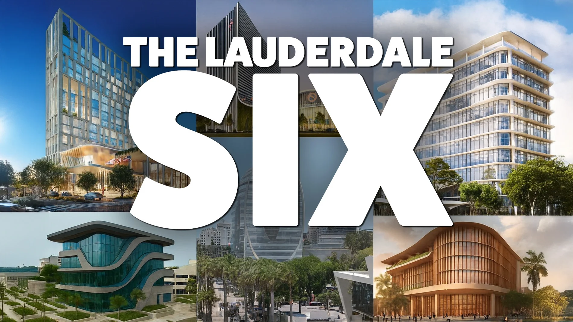 Collage of six proposed designs for the new Fort Lauderdale City Hall redevelopment project. 